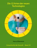 ebook: Die 12 Arten der neuen Technologien