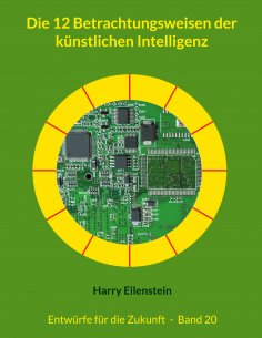 eBook: Die 12 Betrachtungsweisen der künstlichen Intelligenz