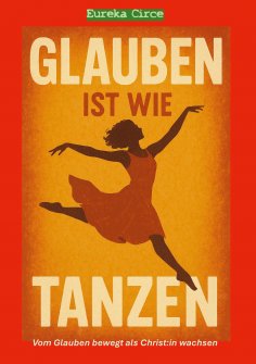 ebook: Glauben ist wie Tanzen