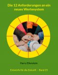 ebook: Die 12 Anforderungen an ein neues Wertesystem