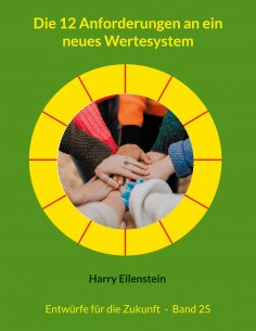 ebook: Die 12 Anforderungen an ein neues Wertesystem