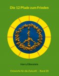 ebook: Die 12 Pfade zum Frieden