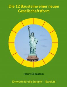 eBook: Die 12 Bausteine einer neuen Gesellschaftsform