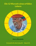 ebook: Die 12 Wurzeln eines erfüllen Lebens