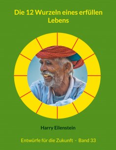 ebook: Die 12 Wurzeln eines erfüllen Lebens