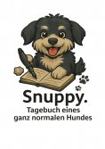 eBook: Snuppy. Tagebuch eines ganz normalen Hundes