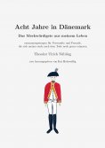 eBook: Acht Jahre in Dänemark
