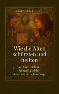 eBook: Wie die Alten schützten und heilten