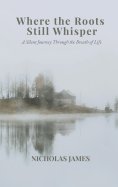 eBook: Where the Roots Still Whisper