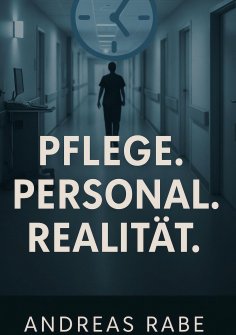 ebook: Pflege Personal Realiltät