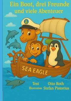 eBook: Ein Boot, drei Freunde und viele Abenteuer