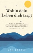 eBook: Wohin dein Leben dich trägt