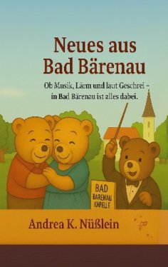 ebook: Neues aus Bad Bärenau