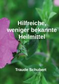 ebook: Hilfreiche, weniger bekannte Heilmittel
