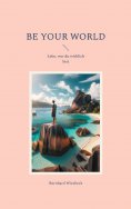 ebook: Be Your World