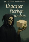 ebook: Veganer sterben anders