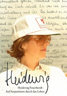 eBook: Heidewig Auf Serpentinen durch das Leben