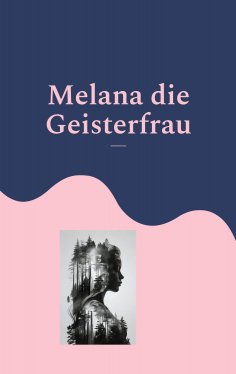 eBook: Melana die Geisterfrau