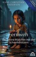 ebook: Fernweh - Das kleine Mädchen mit den Schwefelhölzern