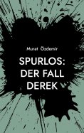 eBook: Spurlos: Der Fall Derek