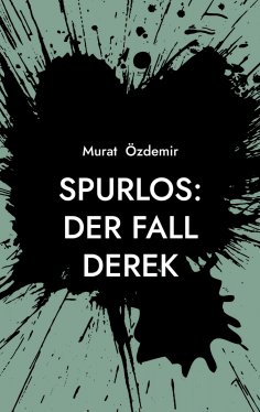 eBook: Spurlos: Der Fall Derek