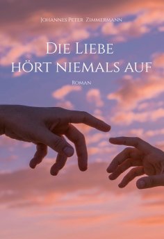 eBook: Die Liebe hört niemals auf