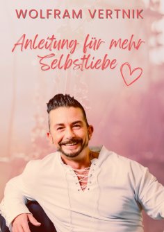 ebook: Anleitung für mehr Selbstliebe