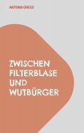 eBook: Zwischen Filterblase und Wutbürger