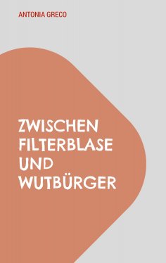 eBook: Zwischen Filterblase und Wutbürger