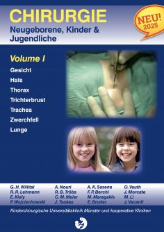 eBook: Chirurgie im Kindesalter Chirurgie bei Neugeborenen, Säuglingen, Jugendlichen und Kindern