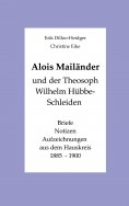 eBook: Alois Mailänder und der Theosoph Wilhelm Hübbe-Schleiden