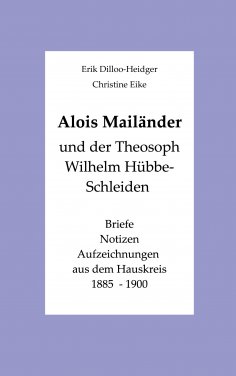 eBook: Alois Mailänder und der Theosoph Wilhelm Hübbe-Schleiden