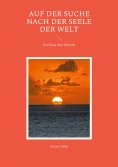 eBook: Auf der Suche nach der Seele der Welt