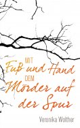 eBook: Mit Fuß und Hand dem Mörder auf der Spur