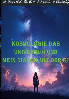 eBook: Kosmologie das Universum und mein Dialog mit der KI!