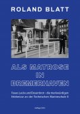 eBook: Als Matrose in Bremerhaven