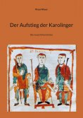 eBook: Der Aufstieg der Karolinger
