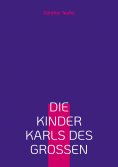 ebook: Die Kinder Karls des Großen