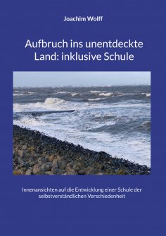 eBook: Aufbruch ins unentdeckte Land: inklusive Schule