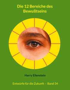 eBook: Die 12 Bereiche des Bewußtseins