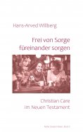ebook: Frei von Sorge füreinander sorgen