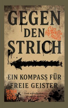 eBook: Gegen den Strich - ein Kompass für freie Geister
