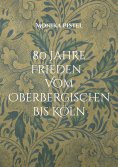 ebook: 80 Jahre Friede  Vom Oberbergischen bis Köln