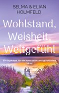 eBook: Wohlstand, Weisheit, Weltgefühl