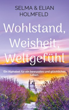 eBook: Wohlstand, Weisheit, Weltgefühl