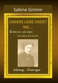 eBook: Unsere Liebe endet nie 6 Männer und allein