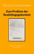 ebook: Nicolai Hartmann: Zum Problem der Realitätsgegebenheit
