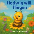 eBook: Hedwig will fliegen