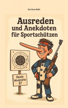 eBook: Ausreden und Anekdoten von Sportschützen