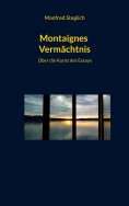 eBook: Montaignes Vermächtnis